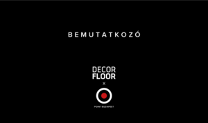 Társasházak<br>
Decor Floor - POINT Budapest  - cégismertető