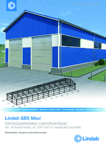Lindab SBS Maxi könnyűszerkezetes csarnokrendszer - általános termékismertető