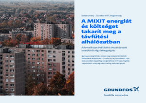 Távfűtési megoldás Grundfos MIXIT egységekkel – esettanulmány - általános termékismertető
