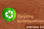 Építész Tervezői Napok 2011 - Upcycling épületléptékben