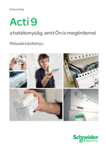 Acti 9 moduláris készülékcsalád <br>
Műszaki kézikönyv - részletes termékismertető