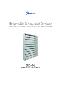 Airvent SEDM-L négyszög keresztmetszetű többszakaszos, többlamellás füstgázvezérlő zsalu - részletes termékismertető