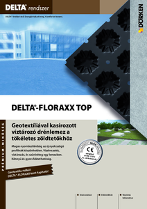 DELTA-FLORAXX és DELTA-FLORAXX TOP víztározó drénlemezek zöldtetőkhöz - részletes termékismertető
