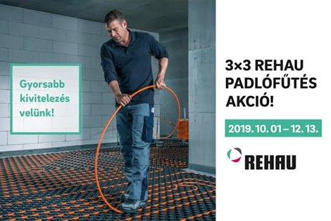 3×3 REHAU padlófűtés akció - 3 akciós termék 3 hónapon keresztül