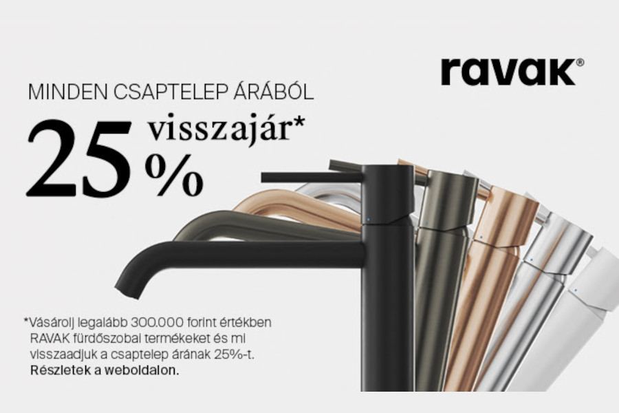 Minden RAVAK csaptelep árából 25% visszajár