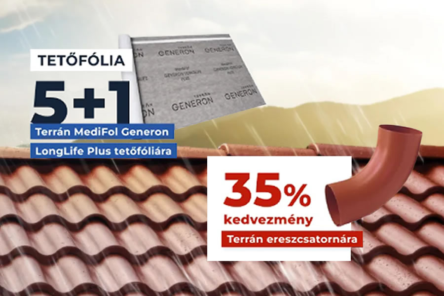 Terrán ereszcsatorna-rendszerelem és MediFol Generon LongLife Plus tetőfólia akció