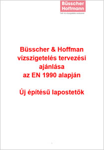 Büsscher & Hoffman - új építésű lapostetők kockázati besorolástól függő tervezési elvei - tervezési segédlet