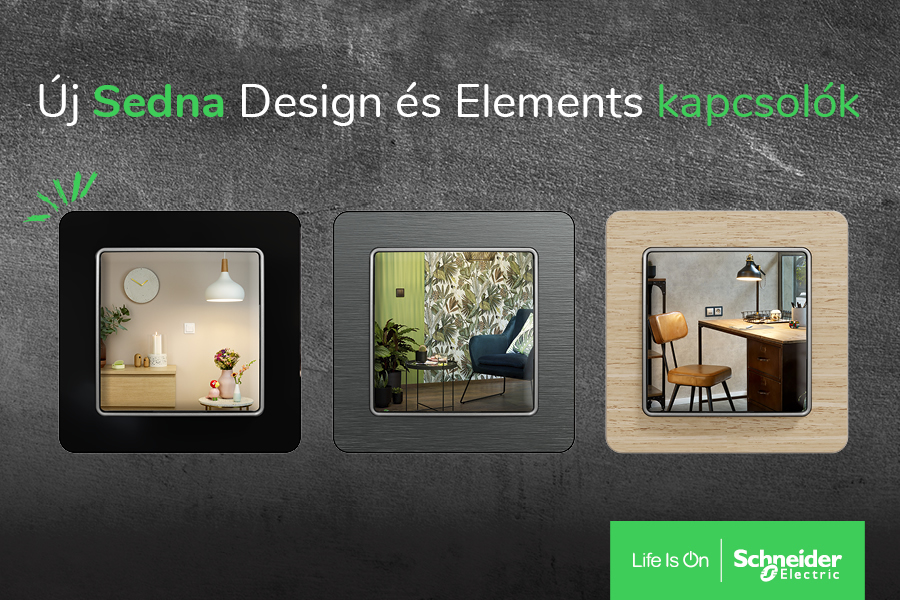 Megújult a Schneider Electric Sedna Design és Sedna Elements kapcsolócsaládja