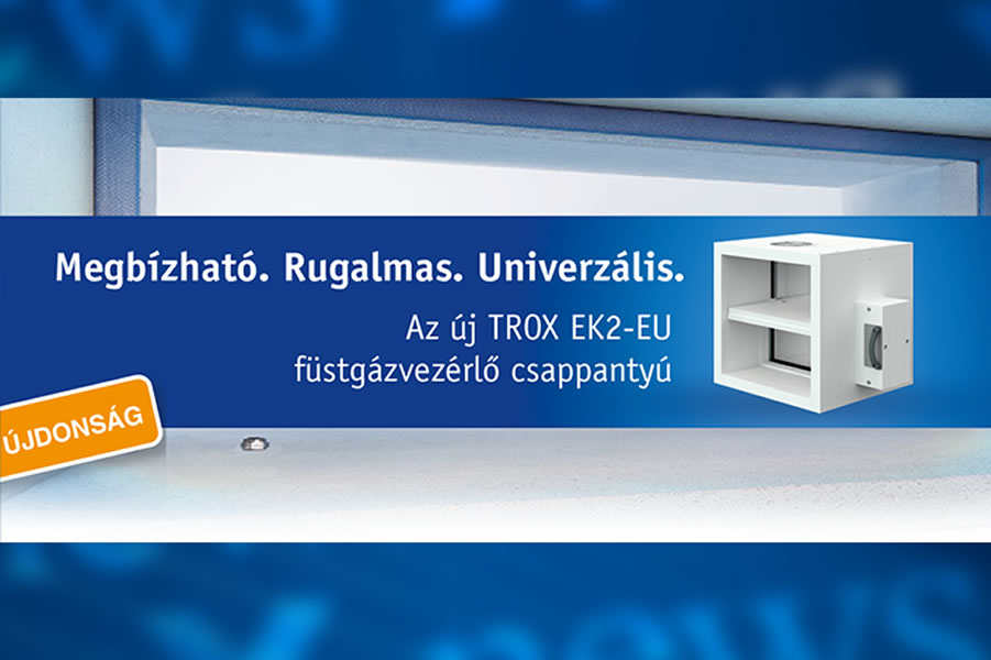 Új TROX EK2-EU füstgázvezérlő csappantyú