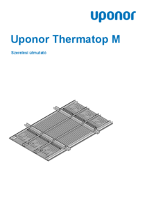 Uponor Thermatop M mennyezetfűtési, -hűtési rendszer - szerelési útmutató