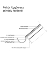 Félkör függőeresz zsindely fedésnél - CAD fájl