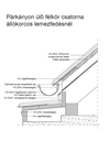 Párkányon ülő félkör csatorna állókorcos lemezfedésnél - CAD fájl