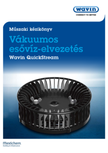 Wavin QuickStream PE vákuumos esővízelvezető rendszer - műszaki kézikönyv - részletes termékismertető